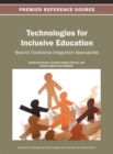 Image for Technologies for Inclusive Education: Beyond Traditional Integration Approaches