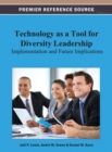 Image for Technology as a Tool for Diversity Leadership : Implementation and Future Implications