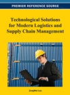 Image for Technological Solutions for Modern Logistics and Supply Chain Management