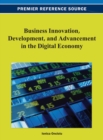 Image for Business Innovation, Development, and Advancement in the Digital Economy
