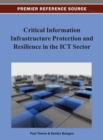 Image for Critical Information Infrastructure Protection and Resilience in the ICT Sector
