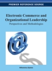 Image for Electronic Commerce and Organizational Leadership: Perspectives and Methodologies
