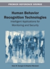 Image for Human Behavior Recognition Technologies : Intelligent Applications for Monitoring and Security