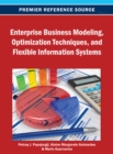 Image for Enterprise Business Modeling, Optimization Techniques, and Flexible Information Systems