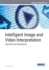 Image for Intelligent Image and Video Interpretation: Algorithms and Applications