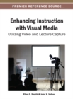 Image for Enhancing Instruction with Visual Media: Utilizing Video and Lecture Capture