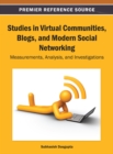 Image for Studies in Virtual Communities, Blogs, and Modern Social Networking: Measurements, Analysis, and Investigations