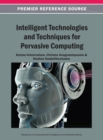 Image for Intelligent Technologies and Techniques for Pervasive Computing