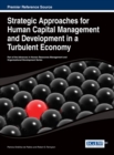 Image for Strategic approaches for human capital management and development in a turbulent economy