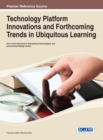 Image for Technology Platform Innovations and Forthcoming Trends in Ubiquitous Learning