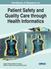 Image for Handbook of Research on Patient Safety and Quality Care through Health Informatics