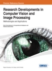 Image for Research developments in computer vision and image processing  : methodologies and applications