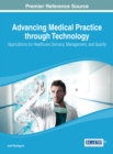 Image for Advancing medical practice through technology: applications for healthcare delivery, management, and quality