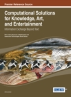 Image for Computational Solutions for Knowledge, Art, and Entertainment: Information Exchange Beyond Text