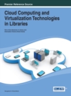 Image for Cloud Computing and Virtualization Technologies in Libraries