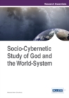 Image for Socio-Cybernetic Study of God and the World-System