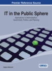 Image for IT in the Public Sphere: Applications in Administration, Government, Politics, and Planning