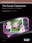 Image for Social Classroom: Integrating Social Network Use in Education
