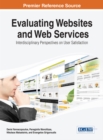 Image for Evaluating websites and web services: interdisciplinary perspectives on user satisfaction