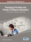 Image for Handbook of Research on Emerging Priorities and Trends in Distance Education: Communication, Pedagogy, and Technology