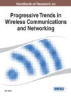 Image for Handbook of Research on Progressive Trends in Wireless Communications and Networking