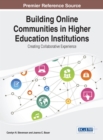 Image for Building Online Communities in Higher Education Institutions