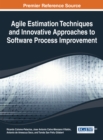Image for Agile estimation techniques and innovative approaches to software process improvement
