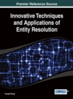 Image for Innovative Techniques and Applications of Entity Resolution