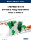 Image for Knowledge-Based Economic Policy Development in the Arab World