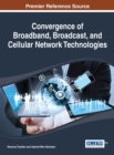 Image for Convergence of Broadband, Broadcast, and Cellular Network Technologies