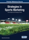 Image for Strategies in Sports Marketing : Technologies and Emerging Trends