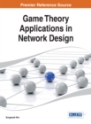 Image for Game Theory Applications in Network Design