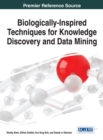 Image for Biologically-Inspired Techniques for Knowledge Discovery and Data Mining
