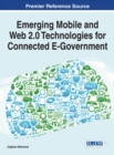 Image for Emerging Mobile and Web 2.0 Technologies for Connected E-Government