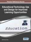 Image for Educational Technology Use and Design for Improved Learning Opportunities