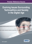 Image for Evolving Issues Surrounding Technoethics and Society in the Digital Age