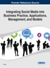 Image for Integrating Social Media into Business Practice, Applications, Management, and Models