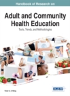 Image for Handbook of Research on Adult and Community Health Education: Tools, Trends, and Methodologies
