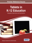 Image for Tablets in K-12 Education: Integrated Experiences and Implications