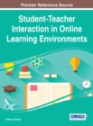 Image for Student-teacher interaction in online learning environments