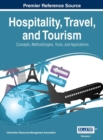 Image for Hospitality, Travel, and Tourism : Concepts, Methodologies, Tools, and Applications