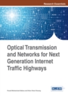 Image for Optical Transmission and Networks for Next Generation Internet Traffic Highways