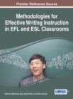 Image for Methodologies for Effective Writing Instruction in EFL and ESL Classrooms
