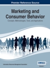 Image for Marketing and Consumer Behavior : Concepts, Methodologies, Tools, and Applications