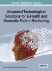 Image for Advanced Technological Solutions for eHealth and Dementia Patient Monitoring