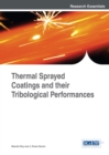 Image for Thermal Sprayed Coatings and their Tribological Performances