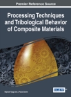 Image for Processing Techniques and Tribological Behavior of Composite Materials