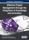 Image for Handbook of Research on Effective Project Management through the Integration of Knowledge and Innovation