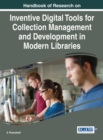 Image for Handbook of Research on Inventive Digital Tools for Collection Management and Development in Modern Libraries
