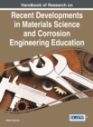 Image for Handbook of Research on Recent Developments in Materials Science and Corrosion Engineering Education
